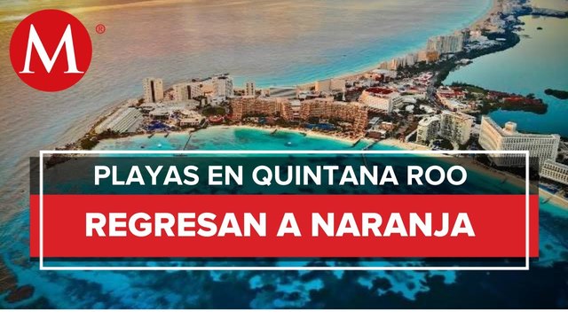 Cancún, Tulum, Cozumel, Isla Mujeres y Playa del Carmen regresan a semáforo naranja por covid-19