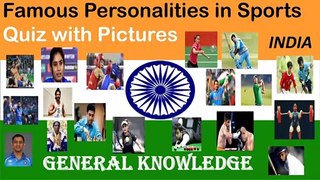 FAMOUS INDIAN PERSONALITIES IN SPORTS -- QUIZ WITH PICTURES -- GENERAL KNOWLEDGE