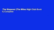 The Stopover (The Miles High Club Book 1) Complete