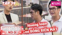 Các Ông Bố Nói Gì - Tập 39: Hùng Thuận một phen hú vía vì lạc mất con ngay giữa chốn đông người