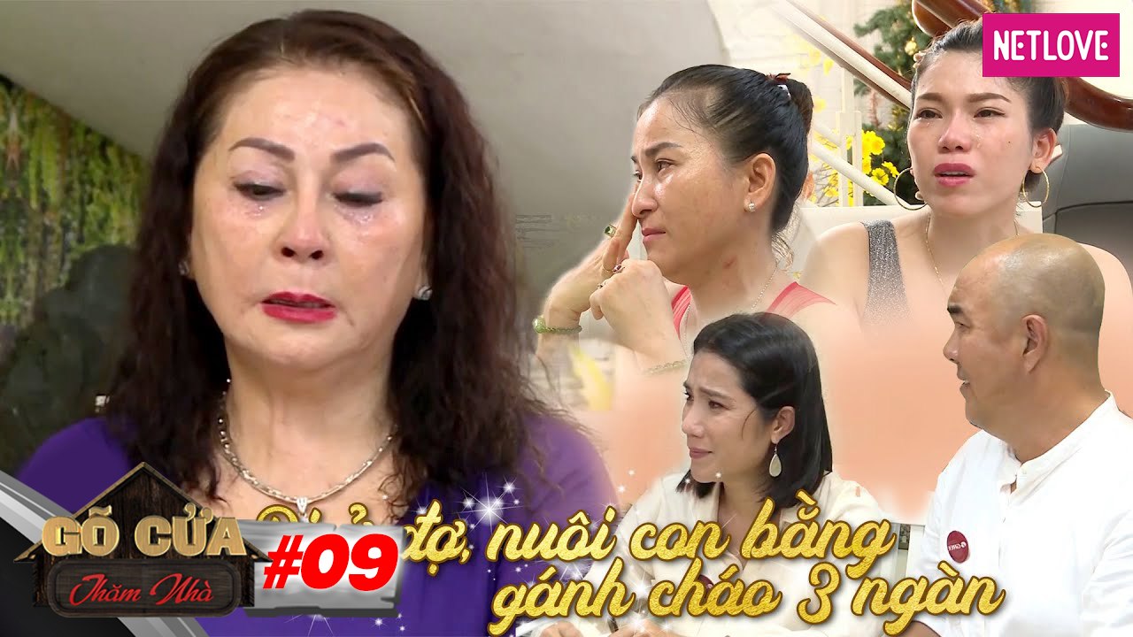Gõ Cửa Thăm Nhà - Tập 09: Nuôi Con Bằng Gánh Cháo 3 Ngàn, Dù Là Doanh Nhân Mẹ Vẫn Khóc Vì Lo Cho Con