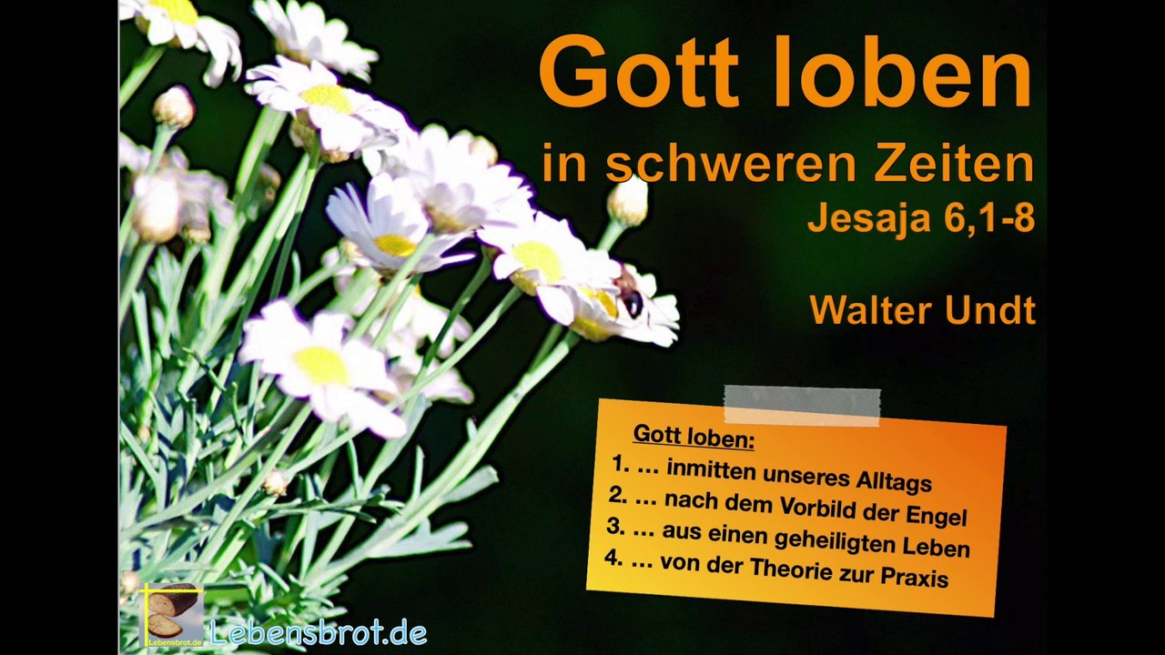 Gott loben in schweren Zeiten - Jesaja 6,1-8