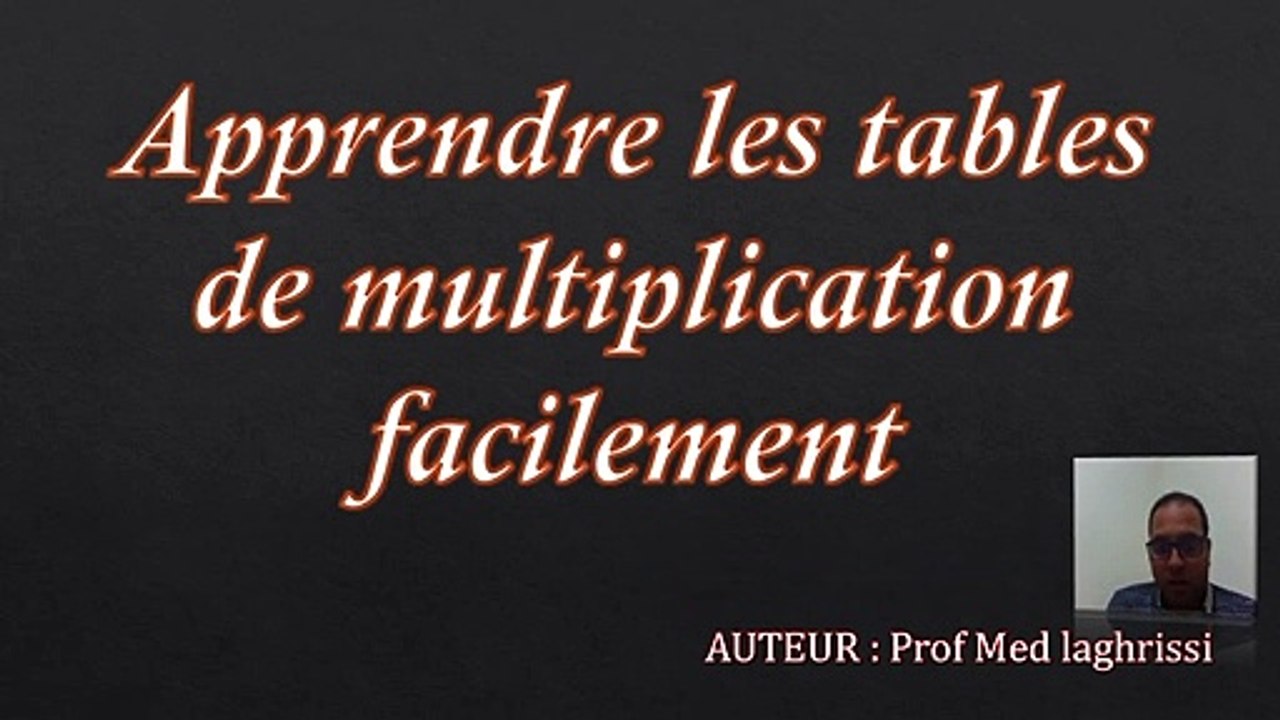 Des astuces pour apprendre et mémoriser facilement les tables de multiplication
