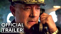 GREYHOUND Official Trailer (2020) Tom Hanks, Drama Movie HD