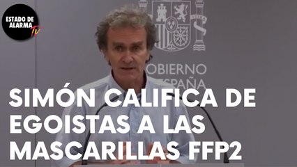 Vean cuando FERNANDO SIMÓN CALIFICÓ las MASCARILLAS FPP2 de "EGOÍSTAS"
