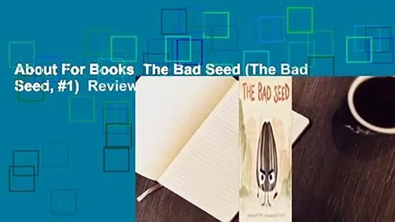 About For Books  The Bad Seed (The Bad Seed, #1)  Review