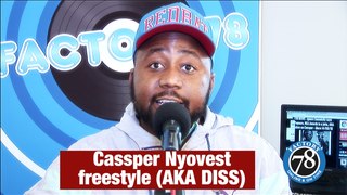 FACTORY78: Cassper Nyovest freestyle (AKA Diss).