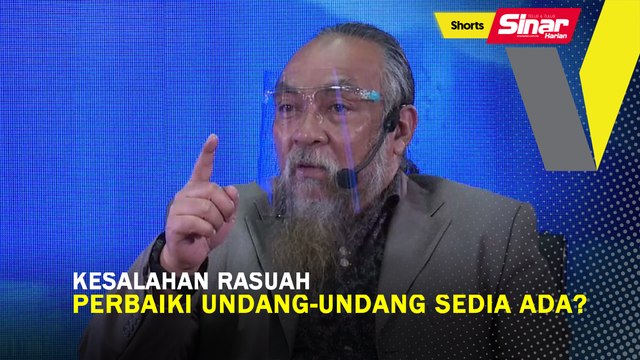 SHORTS: Kesalahan rasuah perbaiki undang-undang sedia ada?