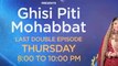 Ghisi Piti Mohabbat last Episode   ARY Digital web series new dramas 2021