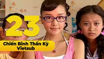 [VIETSUB]  Balala Chiến Binh Thần Kỳ - Tập 23
