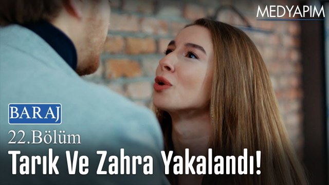 Tarık ve Zahra yakalandı - Baraj 22. Bölüm