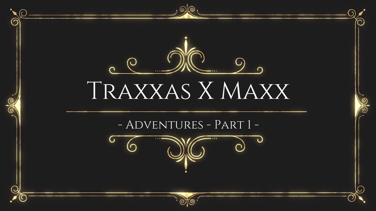 Traxxas X Maxx - RC Adventures  - Part 1 -