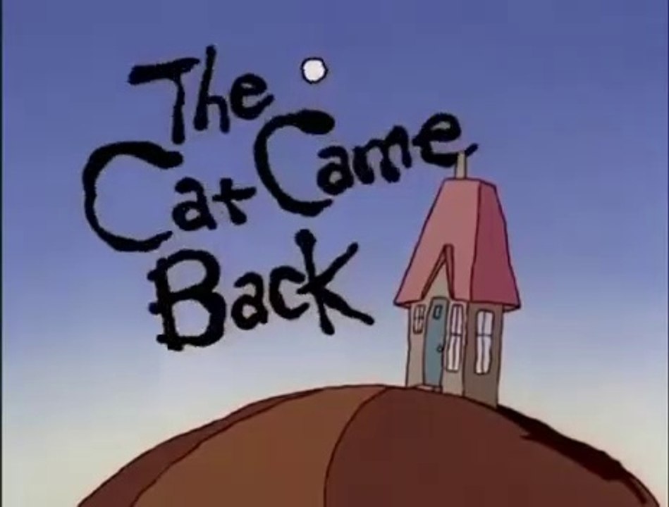 The Cat Came Back