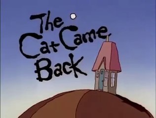 The Cat Came Back