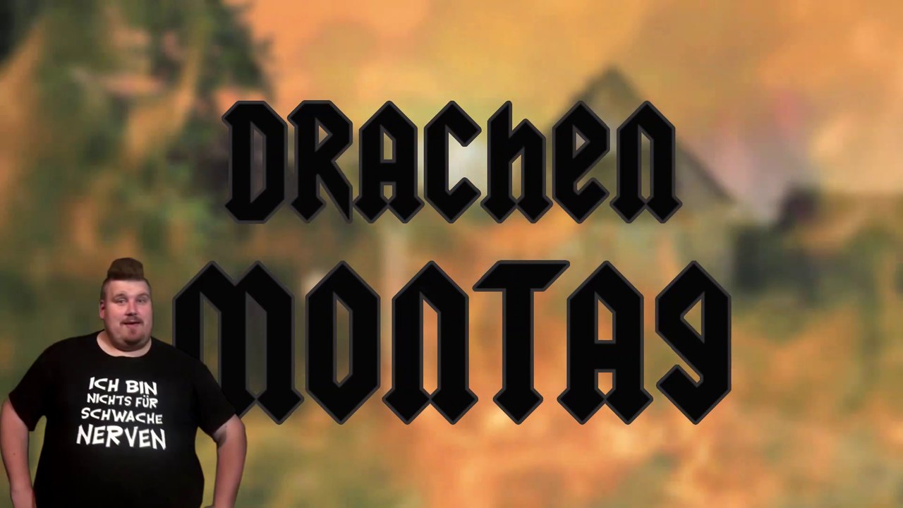 Drachenlord Montag (Zusammenfassung)