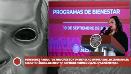 下载视频: Pensiones a adultos mayores son un derecho universal, afirma presidente; Secretaría del Bienestar reporta avance del 93.6% en entrega