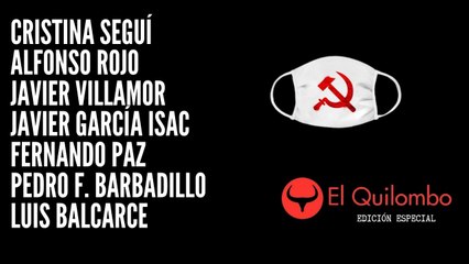 El Quilombo / EDICIÓN ESPECIAL:  ¿SIRVEN DE ALGO LOS CONFINAMIENTOS?