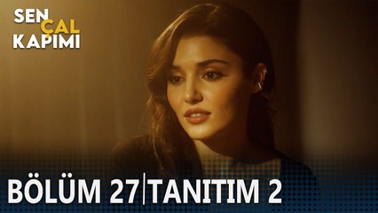 Sen Çal Kapımı 27. Bölüm 2. Tanıtımı
