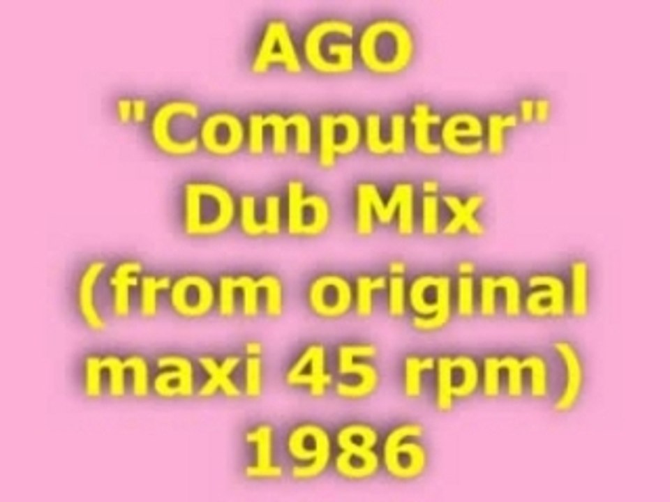 AGO "Computer" Dub Mix 1986