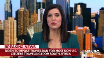 Biden To Impose Travel Ban For Non-U.S. Citizens Traveling From South Africa Amid Covid Concerns