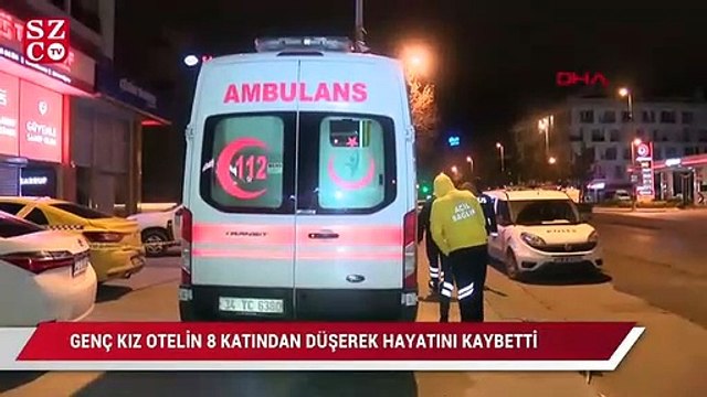 17 Yaşındaki genç kız otelin 8. katından düşerek hayatını kaybetti