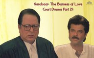 Court Drama | Karobaar: The Business of Love (2000) | Rishi Kapoor | Juhi Chawla | Himani Shivpuri | Bollywood Movie Scene | Part 24