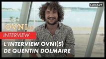 OVNI(s) - L'Interview Ovni(s) de Quentin Dolmaire