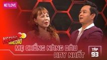 Mẹ Chồng Nàng Dâu Hay Nhất -Tập 93: Mẹ vợ buồn rầu vì chàng rể có bồ đòi ly hôn bất chấp con nhỏ