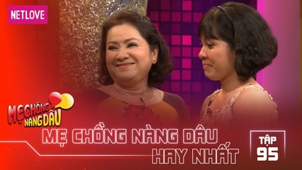 Mẹ Chồng Nàng Dâu Hay Nhất -Tập 95: Mẹ chồng giận con dâu vì nhiều năm trời không đi tang sui gia