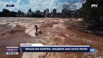 SPORTS BALITA: Brazilian surfer, hinamon ang Doce River