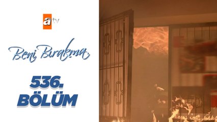 Beni Bırakma_536._Bölüm