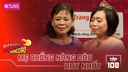 Mẹ Chồng Nàng Dâu Hay Nhất -Tập 108: Mẹ chồng xì tin yêu thương con dâu dù không biết nấu ăn rửa bát