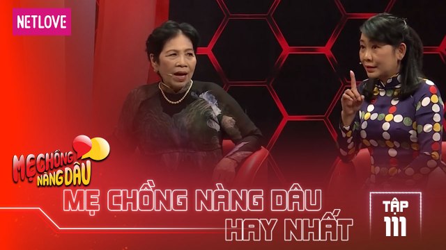 Mẹ Chồng Nàng Dâu Hay Nhất -Tập 111: Làm dâu 24 năm chỉ việc đẻ, còn mọi việc để mẹ chồng lo