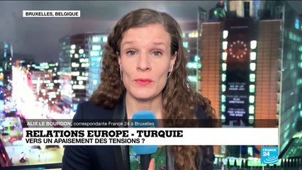 Relations Europe - Turquie : vers un apaisement des tensions ?