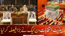 Senate elections, PML-N made a big decision