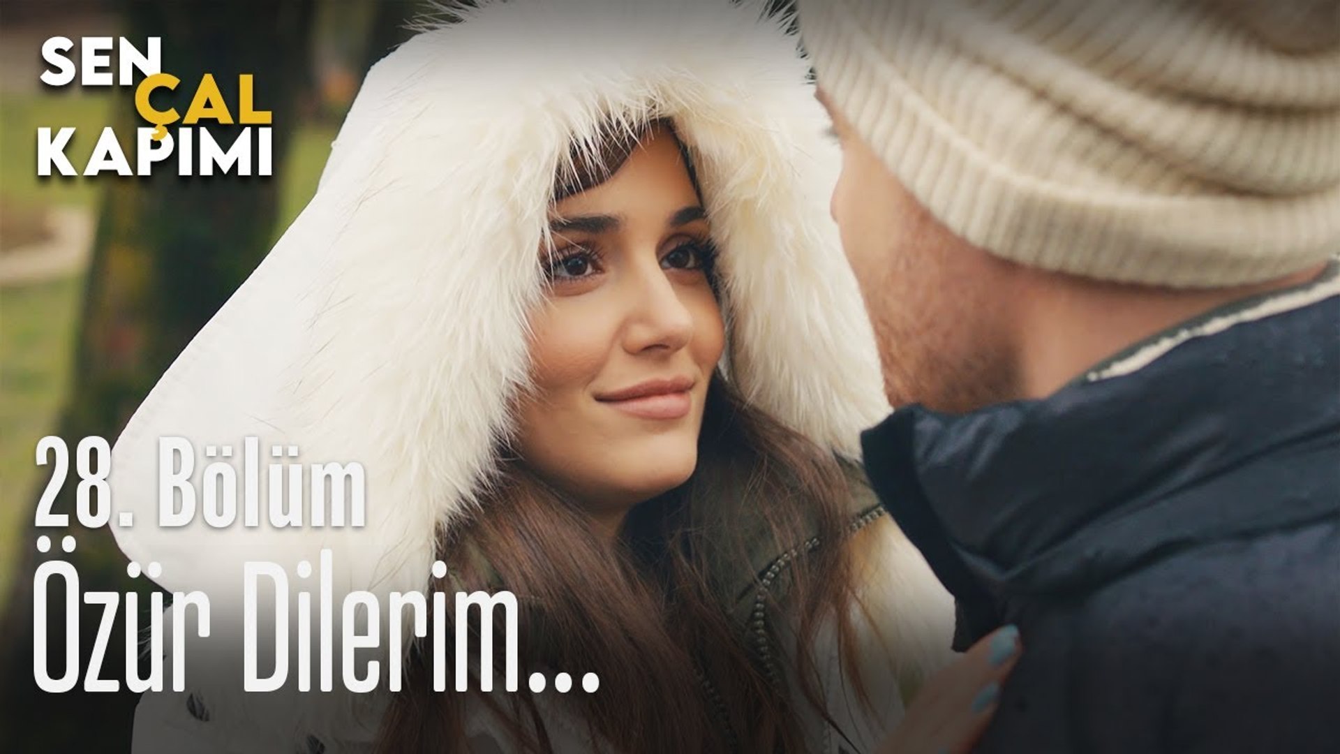 ozur dilerim sen cal kapimi 28 bolum dailymotion video