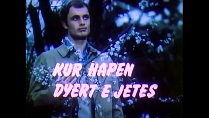 Kur hapen dyert e jetes - pjesa 1HD