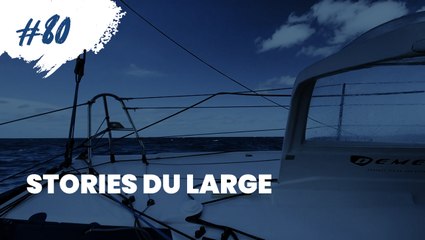 #80 Stories du large - 24.01