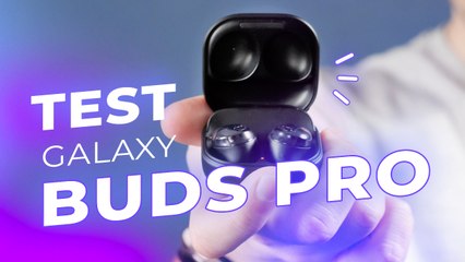 Samsung Galaxy Buds Pro : Notre TEST et avis !