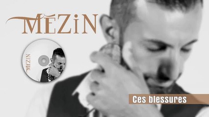 Ces Blessures / Mézin-2021