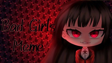 [Bad Girls Meme] Kakegurui ~ Gacha Club ~