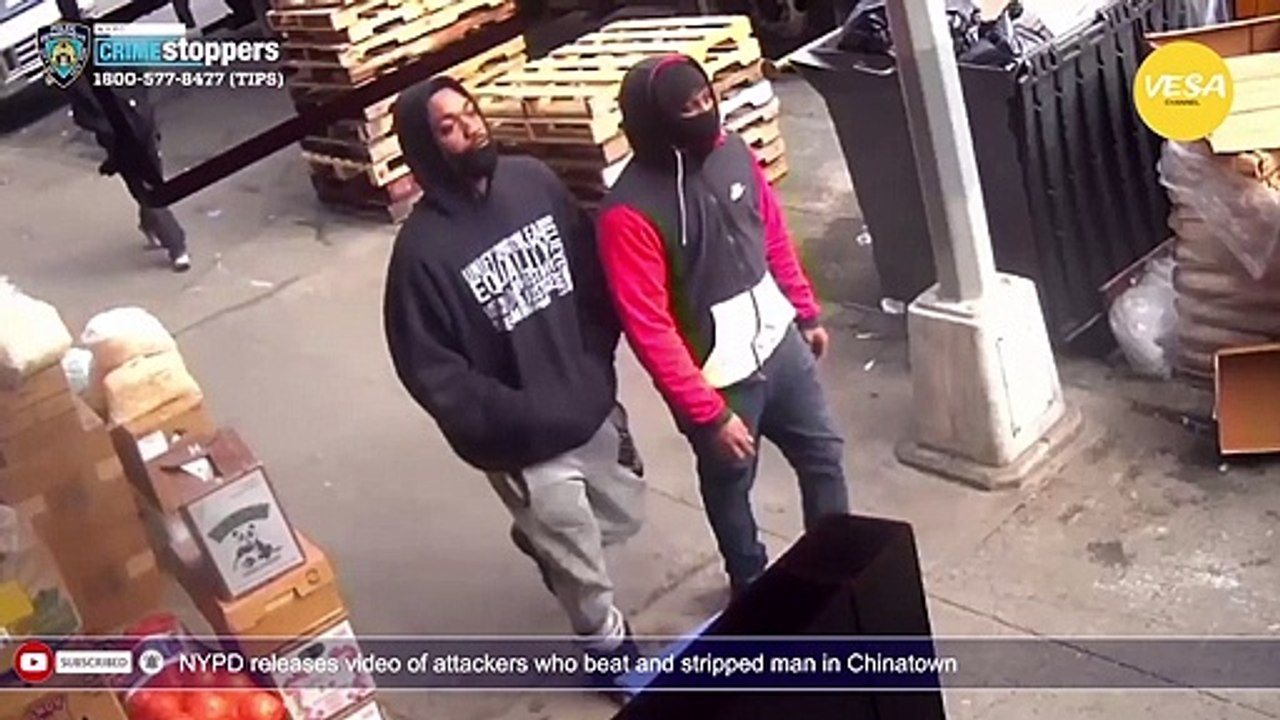 NYPD releases video of attackers who beat and stripped man in Chinatown
