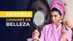 5 terribles errores de belleza que toda mujer ha cometido |Vida y Estilo