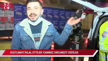 Sokağa çıkma kısıtlmasını ihlal ettiler 'canımız sıkılmıştı' dediler