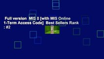 Full version  MIS 8 [with MIS Online 1-Term Access Code]  Best Sellers Rank : #2
