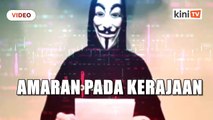 Anonymous Malaysia muncul kembali, beri amaran pada kerajaan