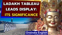 Ladakh tableau debuts: Significance amid India-China conflict | Oneindia News