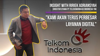 Insight With Ririek Adriansyah, Direktur Utama PT Telekomunikasi Indonesia Tbk