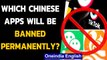 Tiktok, WeChat and 57 other Chinese apps stand permanently banned from India|Oneindia News