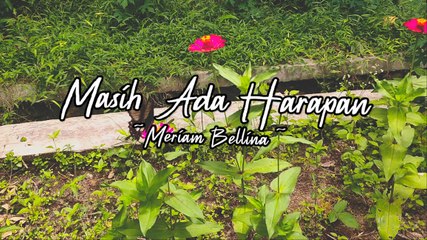 Meriam Bellina - Masih Ada Harapan (Official Lyric Video)